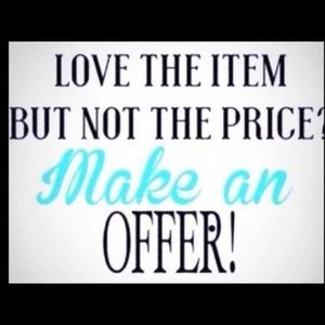 Make a reasonable offer ladies!!